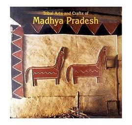 Arts and Crafts of Madhya Pradesh